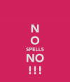 n-o-spells-no.png